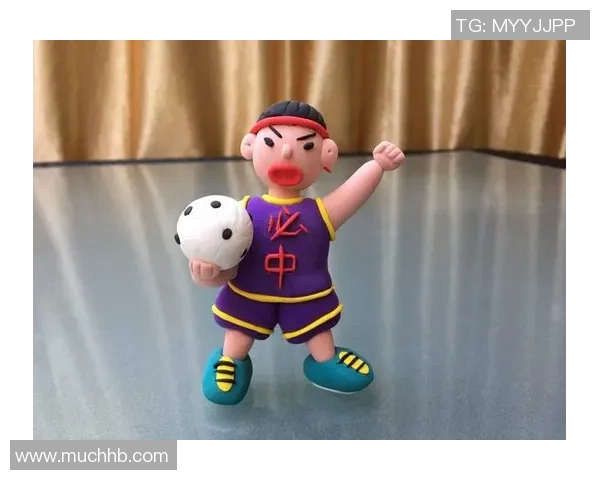 用粘土塑造梦想足球明星的艺术之旅与创作分享 用粘土塑造梦想足球明星的艺术之旅与创作分享